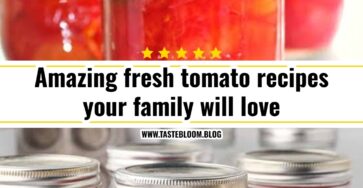 Best fresh tomato recipes for summer harvest