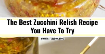 The Best Zucchini Relish Recipe You Have To Try